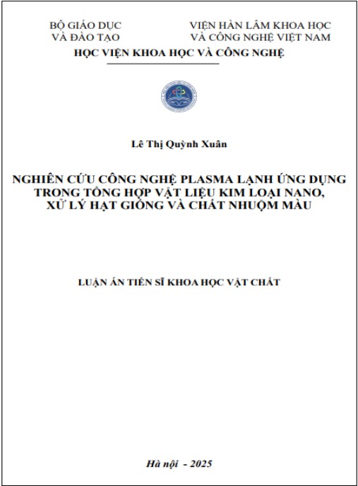 Luận án Nghiên cứu công nghệ plasma lạnh ứng dụng trong tổng hợp vật liệu kim loại nano, xử lý hạt giống và chất nhuộm màu