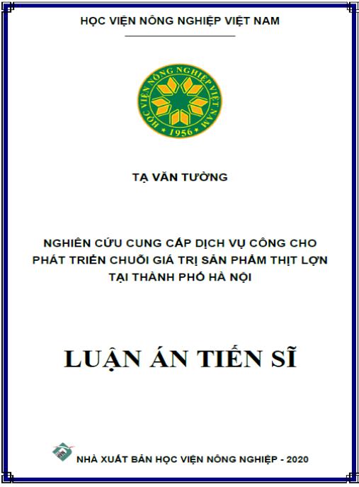 Luận án Nghiên cứu cung cấp dịch vụ công cho phát triển chuỗi giá trị sản phẩm thịt lợn ở thành phố Hà Nội