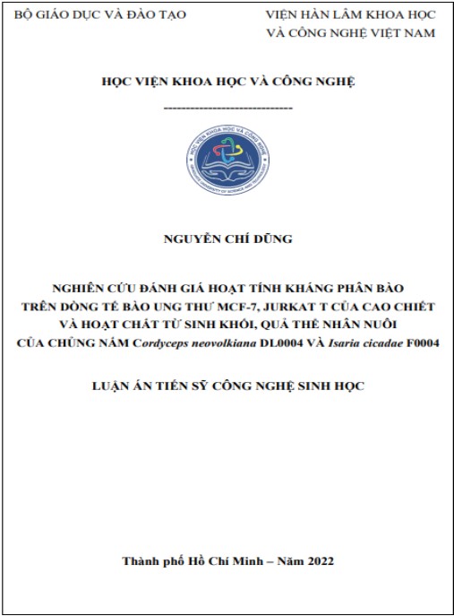 Luận án Nghiên cứu đánh giá hoạt tính kháng phân bào trên dòng tế bào ung thư MCF-7, Jurkat T của cao chiết và hoạt chất từ sinh khối, quả thể nhân nuôi của chủng nấm Cordyceps neovolkiana DL0004 và Isaria cicadae F0004