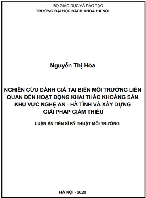 Luận án Nghiên cứu đánh giá tai biến môi trường liên quan đến hoạt động khai thác khoáng sản khu vực Nghệ An – Hà Tĩnh và xây dựng giải pháp giảm thiểu