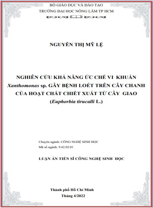 Luận án Nghiên cứu khả năng ức chế vi khuẩn Xanthomonas sp. gây bệnh loét trên cây chanh của hoạt chất chiết xuất từ cây giao (Euphorbia tirucalli L.)