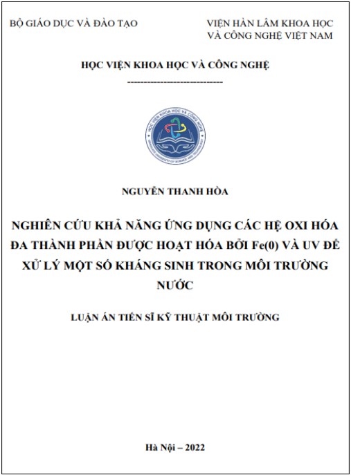 Luận án Nghiên cứu khả năng ứng dụng các hệ oxi hóa đa thành phần được hoạt hóa bởi Fe(0) và UV để xử lý một số kháng sinh trong môi trường nước