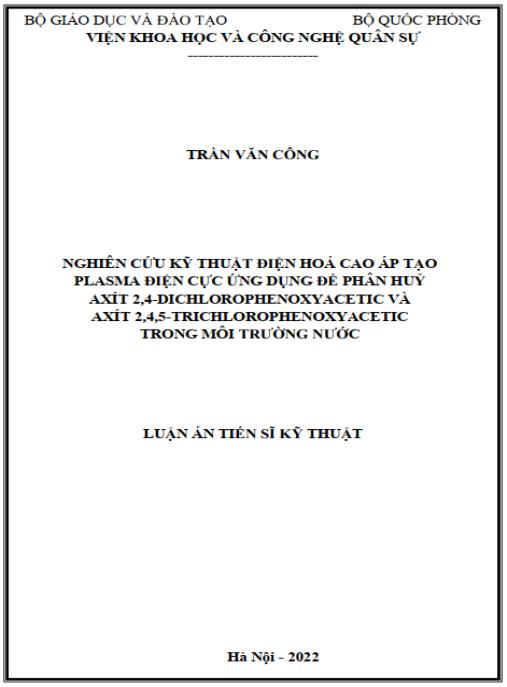 Luận án Nghiên cứu kỹ thuật điện hóa cao áp tạo plasma điện cực ứng dụng để phân huỷ axít 2,4-dichlorophenoxyacetic và axít 2,4,5-trichlorophen oxyacetic trong môi trường nước