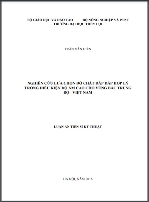 Luận án Nghiên cứu lựa chọn độ chặt đắp đập hợp lý trong điều kiện độ ẩm cao cho vùng Bắc Trung bộ – Việt Nam