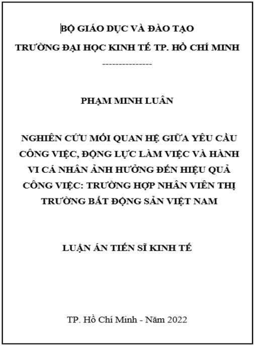 Luận án Nghiên cứu mối quan hệ giữa yêu cầu công việc, động lực làm việc và hành vi cá nhân ảnh hưởng đến hiệu quả công việc: Trường hợp nhân viên thị trường bất động sản Việt Nam