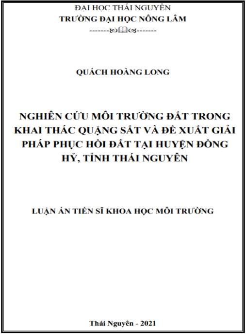 Luận án Nghiên cứu môi trường đất trong khai thác quặng sắt và đề xuất giải pháp phục hồi đất tại huyện Đồng Hỷ, tỉnh Thái Nguyên