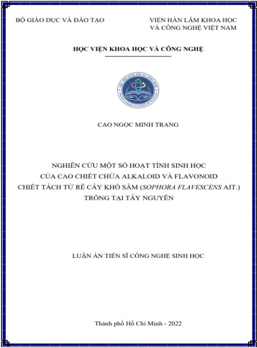Luận án Nghiên cứu một số hoạt tính sinh học của cao chiết chứa alkaloid và flavonoid chiết tách từ rễ cây Khổ sâm (Sophora flavescens Ait.) trồng tại Tây Nguyên