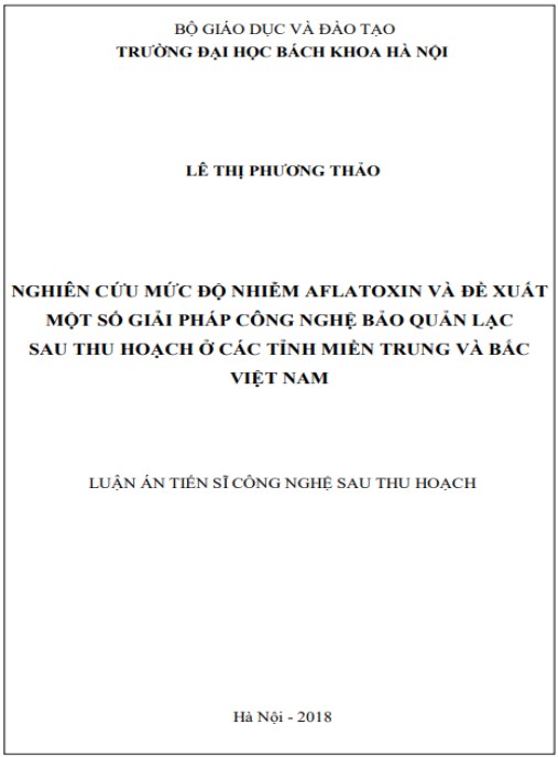 Luận án Nghiên cứu mức độ nhiễm aflatoxin và đề xuất một số giải pháp công nghệ bảo quản lạc sau thu hoạch ở các tỉnh miền Trung và Bắc Việt Nam