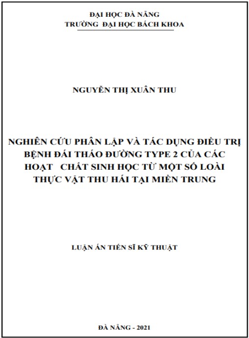 Luận án Nghiên cứu phân lập và tác dụng điều trị bệnh đái tháo đường type 2 của các hoạt chất sinh học từ một số loài thực vật thu hái tại miền Trung