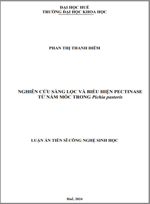 Luận án Nghiên cứu sàng lọc và biểu hiện pectinase từ nấm mốc trong Pichia pastoris