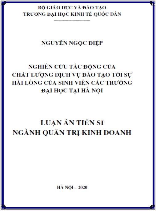 Luận án Nghiên cứu tác động của chất lượng dịch vụ đào tạo tới sự hài lòng của sinh viên các trường đại học tại Hà Nội