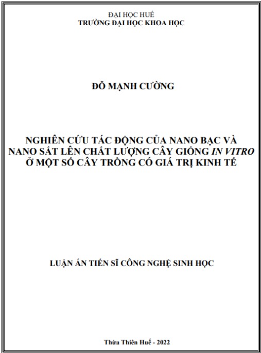 Luận án Nghiên cứu tác động của nano bạc và nano sắt lên chất lượng cây giống in vitro ở một số cây trồng có giá trị kinh tế