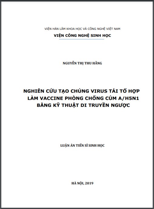 Luận án Nghiên cứu tạo chủng virus tái tổ hợp làm vaccine phòng chống cúm A/H5N1 bằng kỹ thuật di truyền ngược