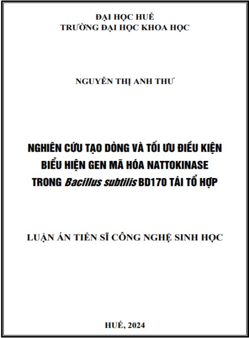 Luận án Nghiên cứu tạo dòng và tối ưu điều kiện biểu hiện gen mã hóa nattokinase trong Bacillus subtilis BD170 tái tổ hợp