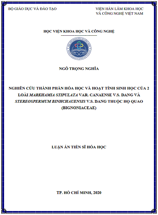 Luận án Nghiên cứu thành phần hóa học và hoạt tính sinh học của 2 loài Markhamia stipulata Var. Canaense V.S. Dang và Stereospermum Binhchauensis V.S. Dang thuộc họ Quao (Bignoniaceae)
