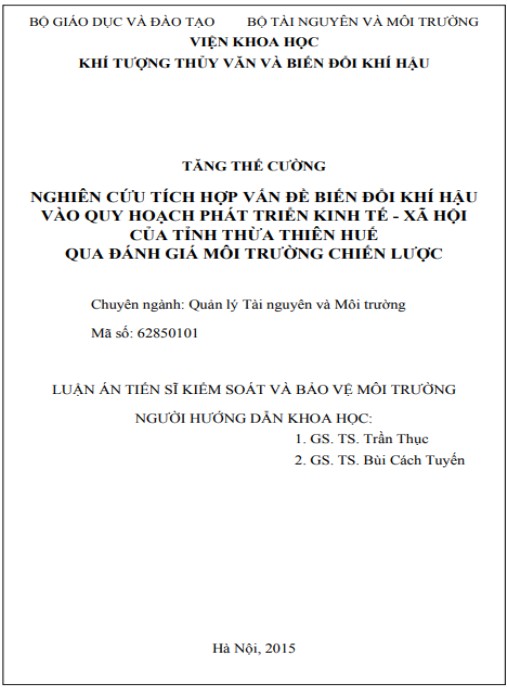 Luận án Nghiên cứu tích hợp vấn đề biến đổi khí hậu vào quy hoạch phát triển kinh tế – xã hội của tỉnh Thừa Thiên Huế qua đánh giá môi trường chiến lược