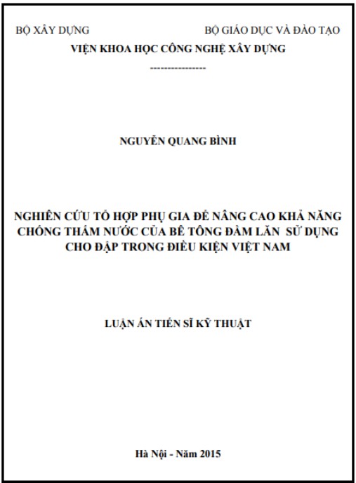Luận án Nghiên cứu tổ hợp phụ gia để nâng cao khả năng chống thấm nước của bê tông đầm lăn sử dụng cho đập trong điều kiện Việt Nam