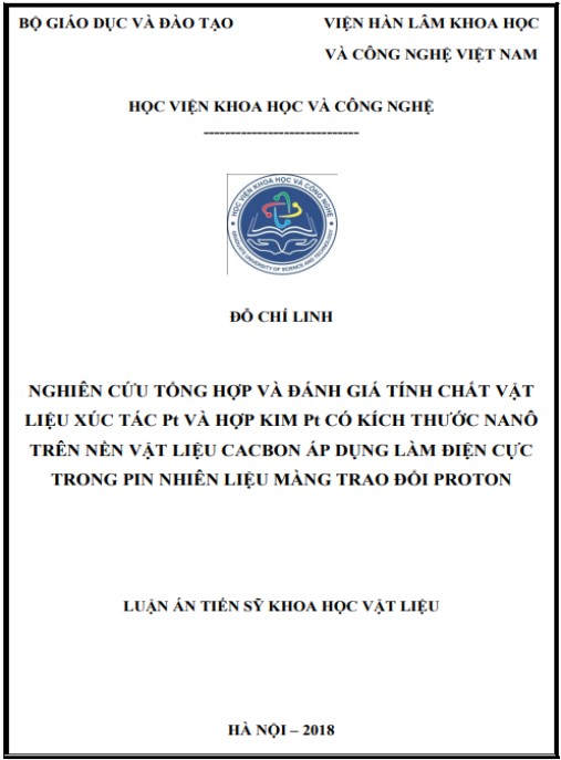 Luận án Nghiên cứu tổng hợp và đánh giá tính chất vật liệu xúc tác Pt và hợp kim Pt có kích thước nanô trên nền vật liệu cacbon áp dụng làm điện cực trong pin nhiên liệu màng trao đổi ion