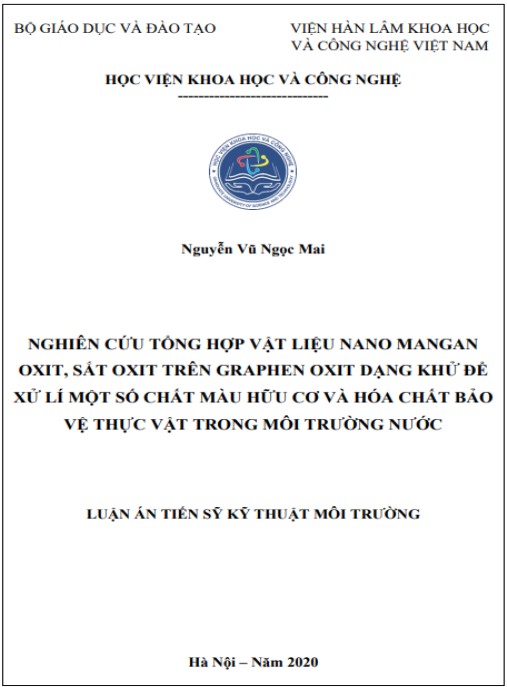 Luận án Nghiên cứu tổng hợp vật liệu nano mangan oxit, sát oxit trên graphen oxit dạng khử ứng dụng xử lí một số chất màu hữu cơ và hoá chất bảo vệ thực vật trong môi trường nước