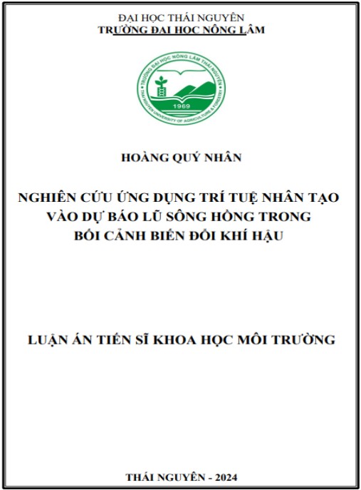 Luận án Nghiên cứu ứng dụng Trí tuệ nhân tạo vào dự báo lũ sông Hồng trong bối cảnh biến đổi khí hậu