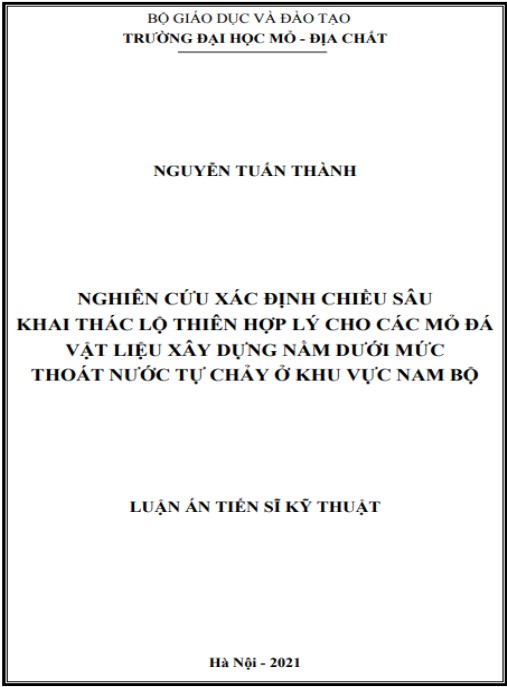 Luận án Nghiên cứu xác định chiều sâu khai thác lộ thiên hợp lý cho các mỏ đá vật liệu xây dựng năm dưới mức thoát nước tự chảy ở khu vực Nam Bộ