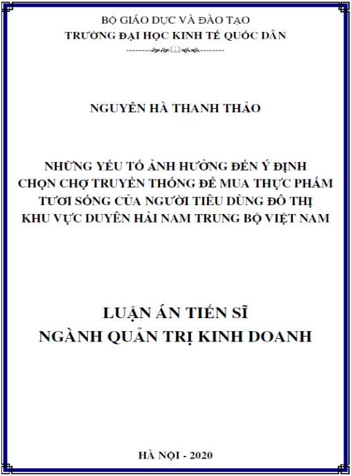 Luận án Những yếu tố ảnh hưởng đến ý định chọn chợ truyền thống để mua thực phẩm tươi sống của người tiêu dùng đô thị khu vực duyên hải Nam Trung bộ Việt Nam