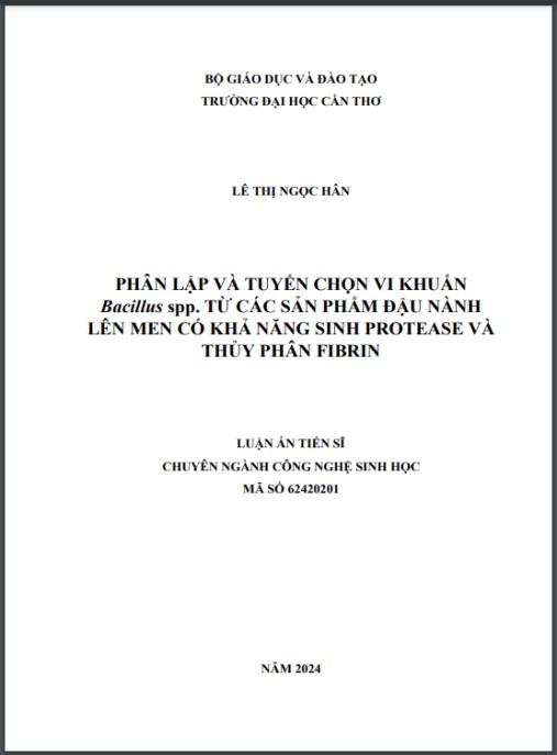 Luận án Phân lập và tuyển chọn vi khuẩn Bacillus spp. từ các sản phẩm đậu nành lên men có khả năng sinh protease và thủy phân fibrin
