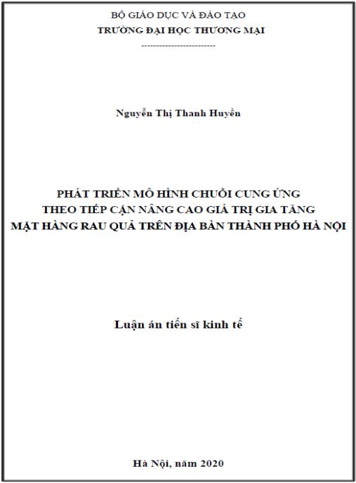 Luận án Phát triển mô hình chuỗi cung ứng theo tiếp cận nâng cao giá trị gia tăng mặt hàng rau quả trên địa bàn thành phố Hà Nội