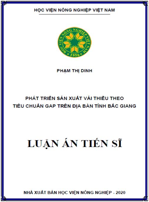 Luận án Phát triển sản xuất vải thiều theo tiêu chuẩn GAP trên địa bàn tỉnh Bắc Giang