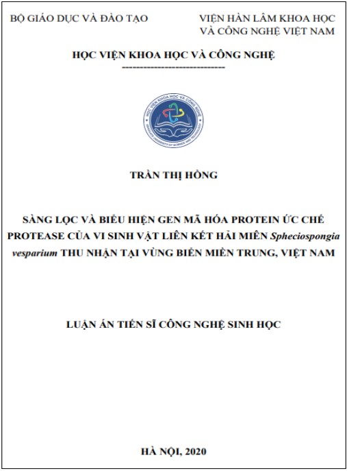 Luận án Sàng lọc và biểu hiện gen mã hoá protein ức chế protease củacủa vi sinh vật liên kết hải miên Spheciospongia vesparium thu nhận tại vùng biển Miền Trung, Việt Nam.