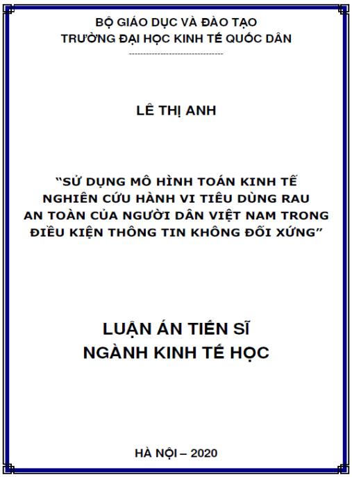 Luận án Sử dụng mô hình toán kinh tế nghiên cứu hành vi tiêu dùng rau an toàn của người dân Việt Nam trong điều kiện thông tin không đối xứng