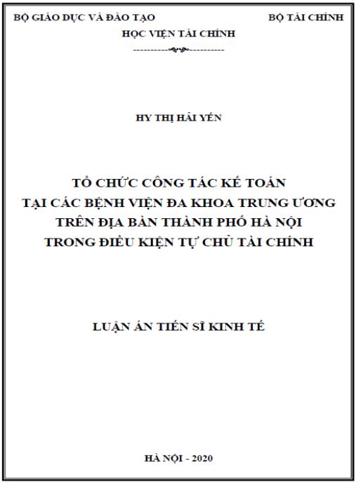 Luận án Tổ chức công tác kế toán tại các bệnh viện đa khoa Trung ương trên địa bàn thành phố Hà Nội trong điều kiện tự chủ tài chính