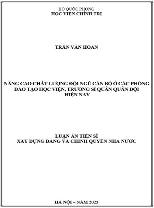 Luận án Nâng cao chất lượng đội ngũ cán bộ ở các phòng đào tạo học viện, trường sĩ quân quân đội hiện nay
