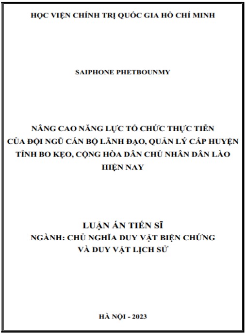 Luận án Nâng cao năng lực tổ chức thực tiễn của đội ngũ cán bộ lãnh đạo – quản lý cấp huyện tỉnh Bo Kẹo – Cộng hòa Dân chủ Nhân dân Lào hiện nay