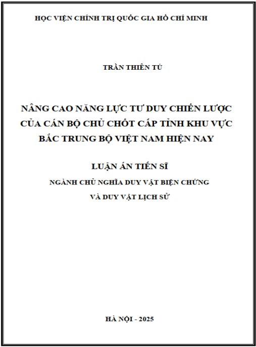 Luận án Nâng cao năng lực tư duy chiến lược của cán bộ chủ chốt cấp tỉnh khu vực Bắc Trung Bộ Việt Nam
