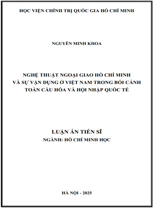Luận án Nghệ thuật ngoại giao Hồ Chí Minh và sự vận dụng ở Việt Nam trong bối cảnh toàn cầu hóa và hội nhập quốc tế