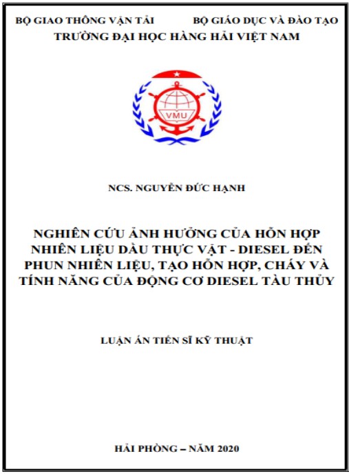 Luận án Nghiên cứu ảnh hưởng của hỗn hợp nhiên liệu dầu thực vật – diesel đến phun nhiên liệu – tạo hỗn hợp – cháy và tính năng của động cơ diesel tàu thuỷ