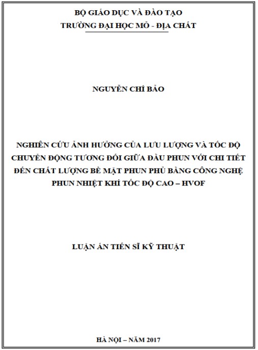 Luận án Nghiên cứu ảnh hưởng của lưu lượng và tốc độ chuyển động tương đối giữa đầu phun với chi tiết đến chất lượng bề mặt phun phủ bằng công nghệ phun nhiệt khí tốc độ cao HVOF