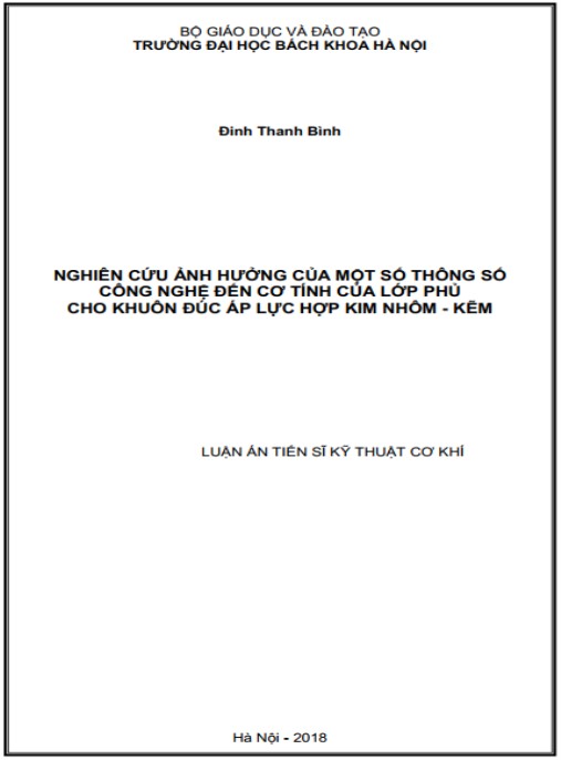 Luận án Nghiên cứu ảnh hưởng của một số thông số công nghệ đến cơ tính của lớp phủ cho khuôn đúc áp lực hợp kim nhôm – kẽm