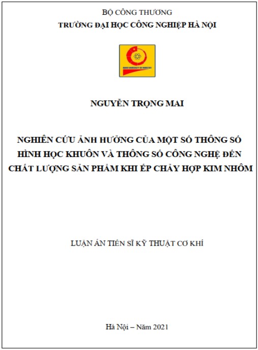 Luận án Nghiên cứu ảnh hưởng của một số thông số hình học khuôn và thông số công nghệ đến chất lượng sản phẩm khi ép chảy hợp kim nhôm