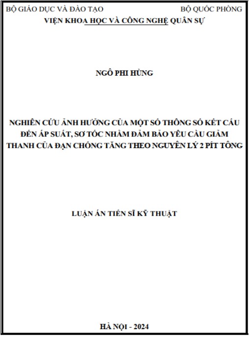 Luận án Nghiên cứu ảnh hưởng của một số thông số kết cấu đến áp suất, sơ tốc nhằm đảm bảo yêu cầu giảm thanh của đạn chống tăng theo nguyên lý 2 pít tông