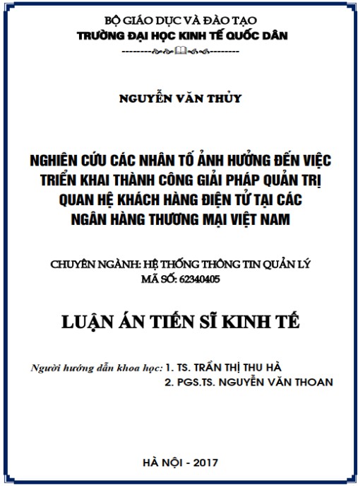 Luận án Nghiên cứu các nhân tố ảnh hưởng đến việc triển khai thành công giải pháp quản trị quan hệ khách hàng điện tử tại các ngân hàng thương mại Việt Nam