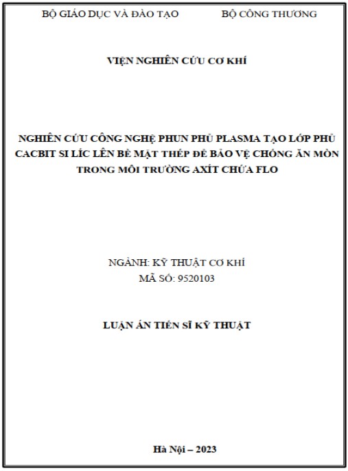 Luận án Nghiên cứu công nghệ phun phủ plasma tạo lớp phủ cacbit silic lên bề mặt thép để bảo vệ chống ăn mòn trong môi trường axit chứa flo