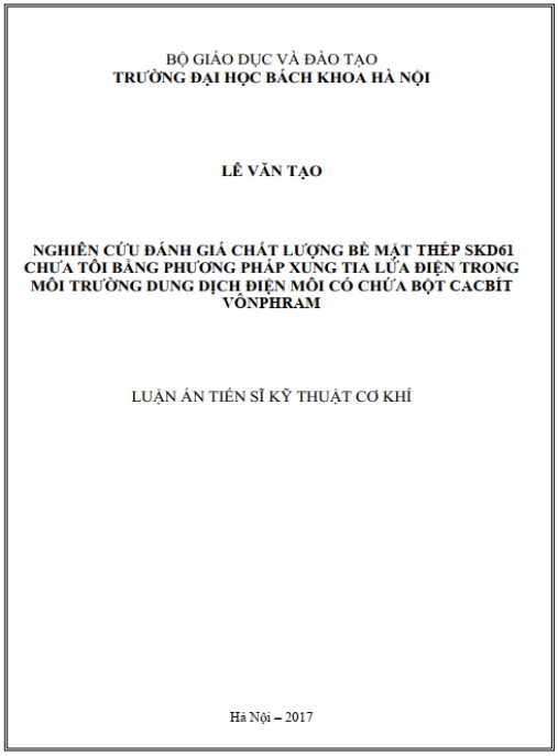 Luận án Nghiên cứu đánh giá chất lượng bề mặt thép SKD61 chưa tôi bằng phương pháp xung tia lửa điện trong môi trường dung dịch điện môi có chứa bột Cacbít vônphram.