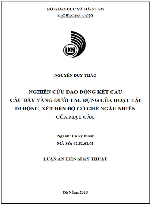 Luận án Nghiên cứu dao động kết cấu cầu dây văng dưới tác dụng của hoạt tải di động, xét đến độ gồ ghề ngẫu nhiên của mặt cầu.