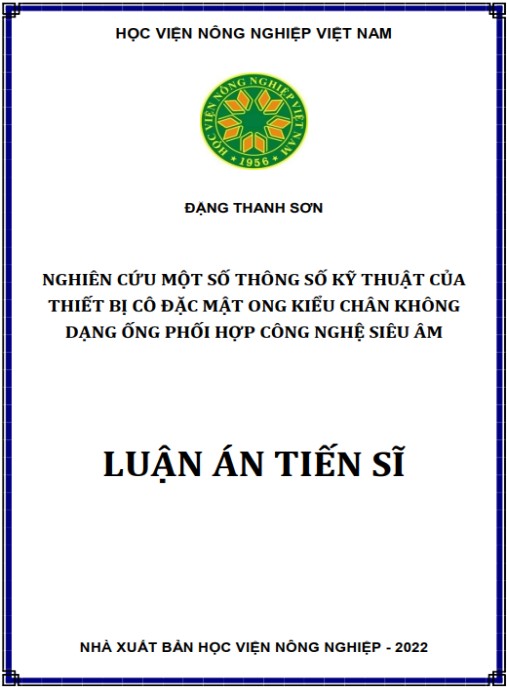 Luận án Nghiên cứu một số thông số kỹ thuật của thiết bị cô đặc mật ong kiểu chân không dạng ống phối hợp công nghệ siêu âm
