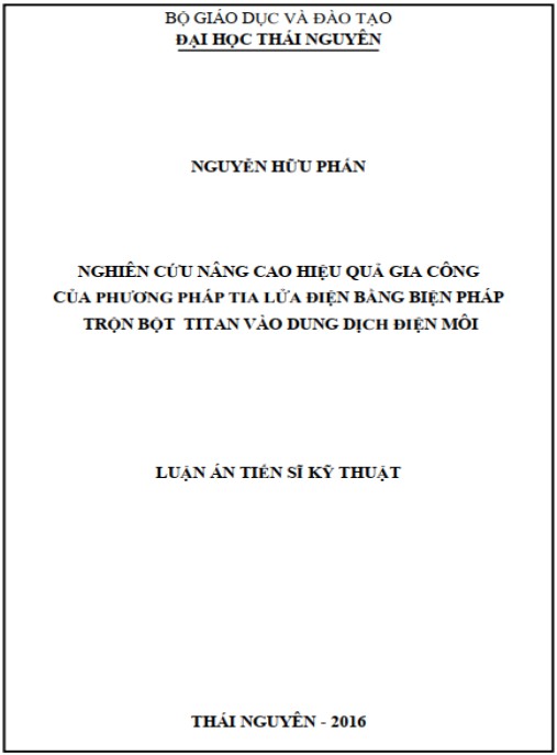 Luận án Nghiên cứu nâng cao hiệu quả gia công của phương pháp tia lửa điện bằng biện pháp trộn bột Titan vào dung dịch điện môi