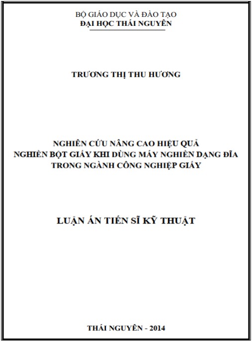Luận án Nghiên cứu nâng cao hiệu quả nghiền bột giấy khi dùng máy nghiền dạng đĩa trong ngành công nghiệp giấy