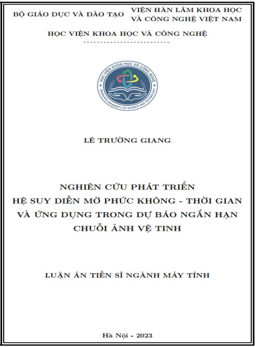 Luận án Nghiên cứu phát triển hệ suy diện mờ phức không – thời gian và ứng dụng trong dự báo ngắn hạn chuỗi ảnh vệ tinh