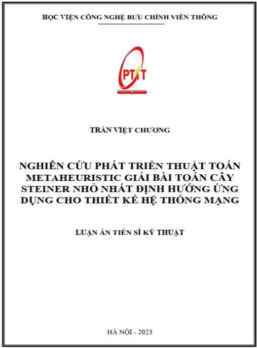 Luận án Nghiên cứu phát triển thuật toán metaheuristic giải bài toán cây steiner nhỏ nhất định hướng ứng dụng cho thiết kế hệ thống mạng